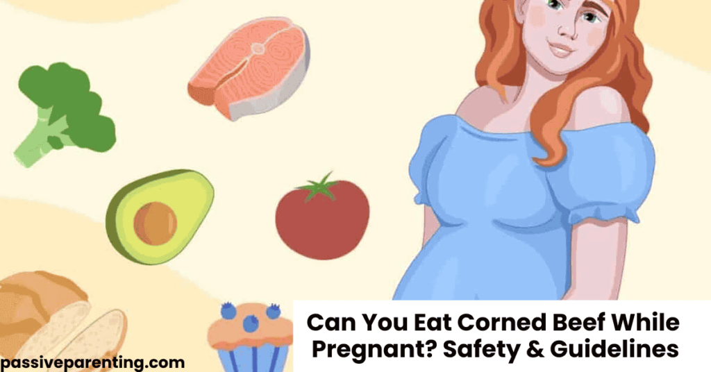 Can You Eat Corned Beef While Pregnant Safety & Guidelines