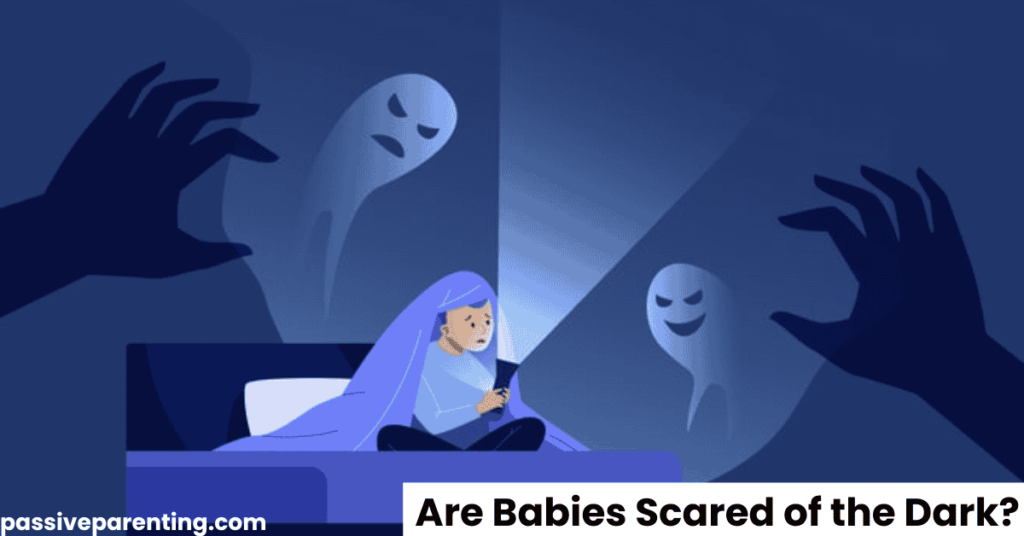 Are Babies Scared of the Dark