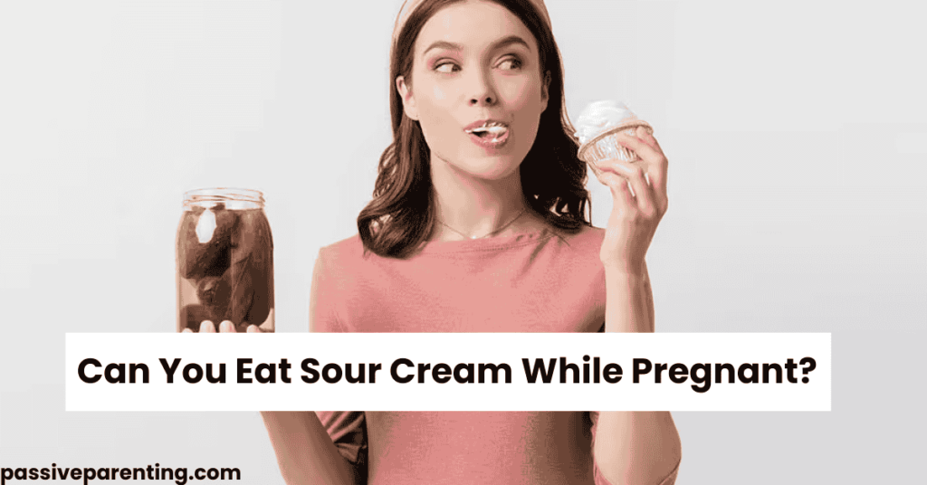 Can You Eat Sour Cream While Pregnant