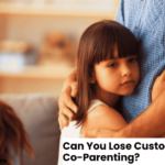 Can You Lose Custody for Not Co-Parenting