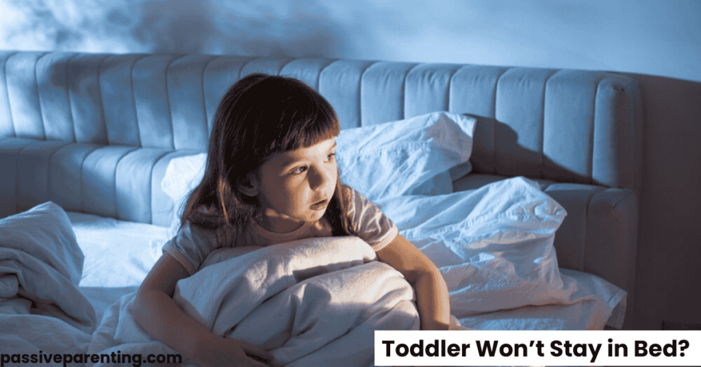 Toddler Won’t Stay in Bed