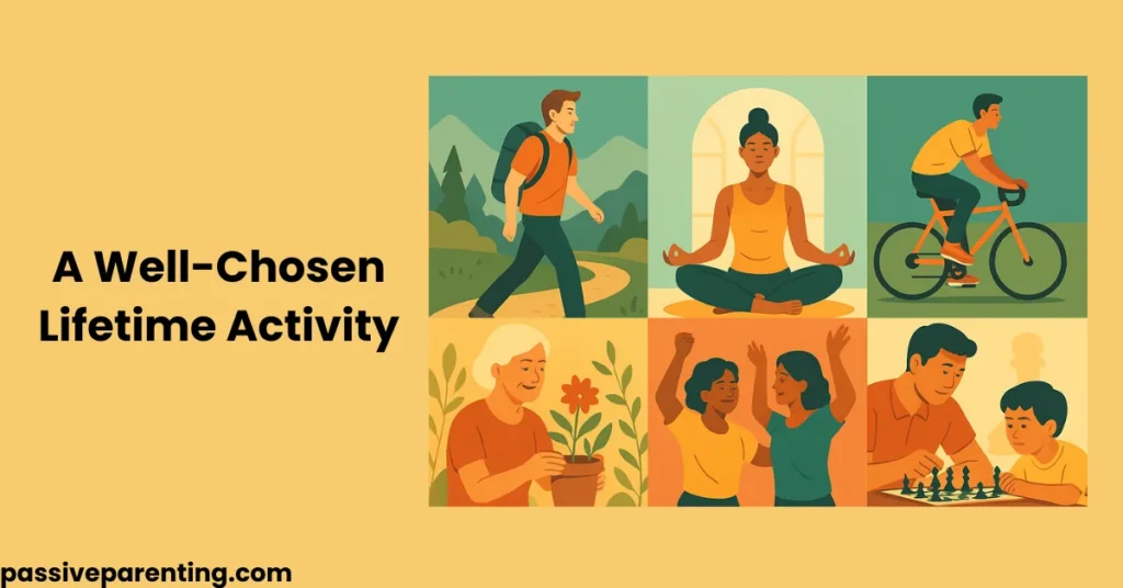 A Well-Chosen Lifetime Activity Is Something That Should Hold a Person's Interest for a Long Time
