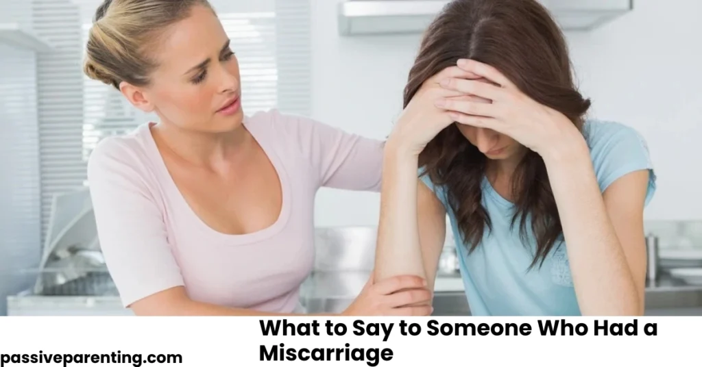 What to Say to Someone Who Had a Miscarriage
