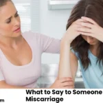 What to Say to Someone Who Had a Miscarriage