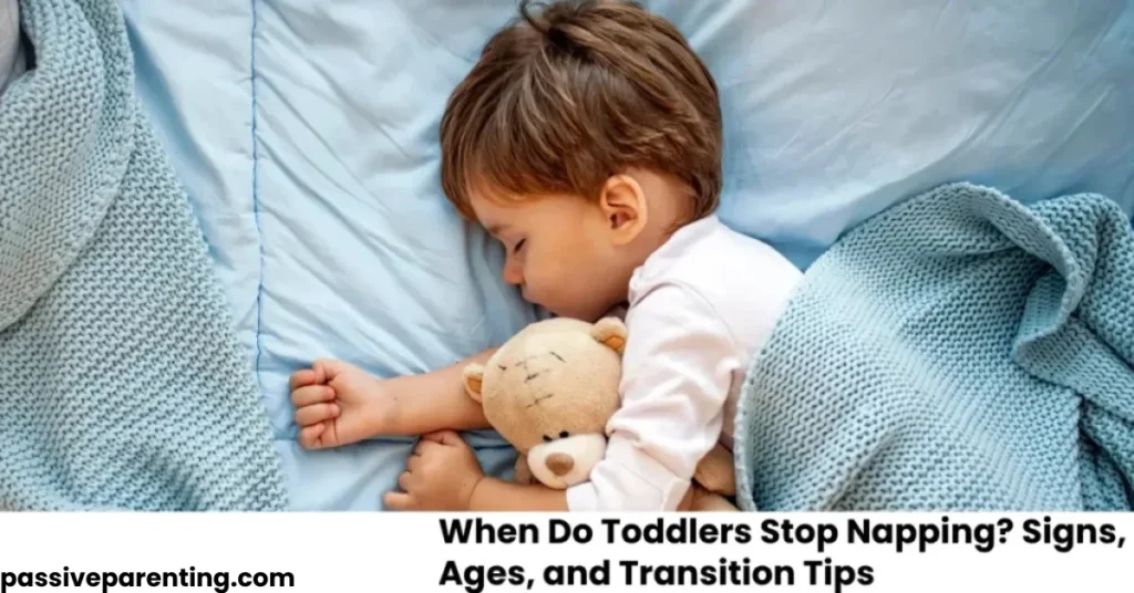 When Do Toddlers Stop Napping