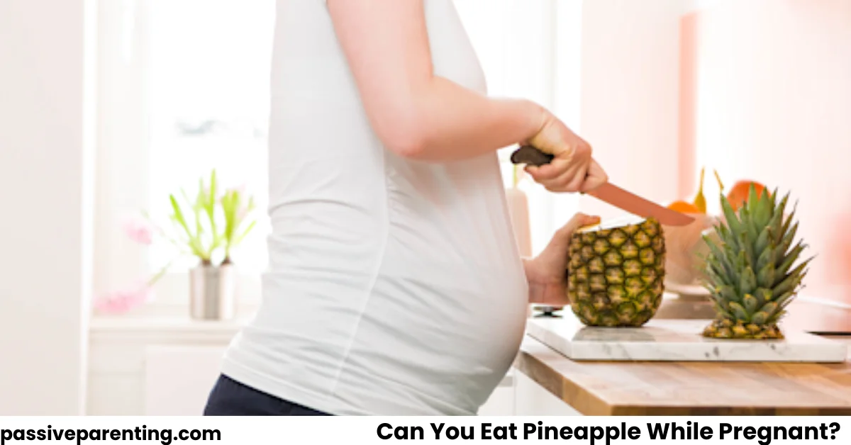 Can You Eat Pineapple While Pregnant? Myths & Facts