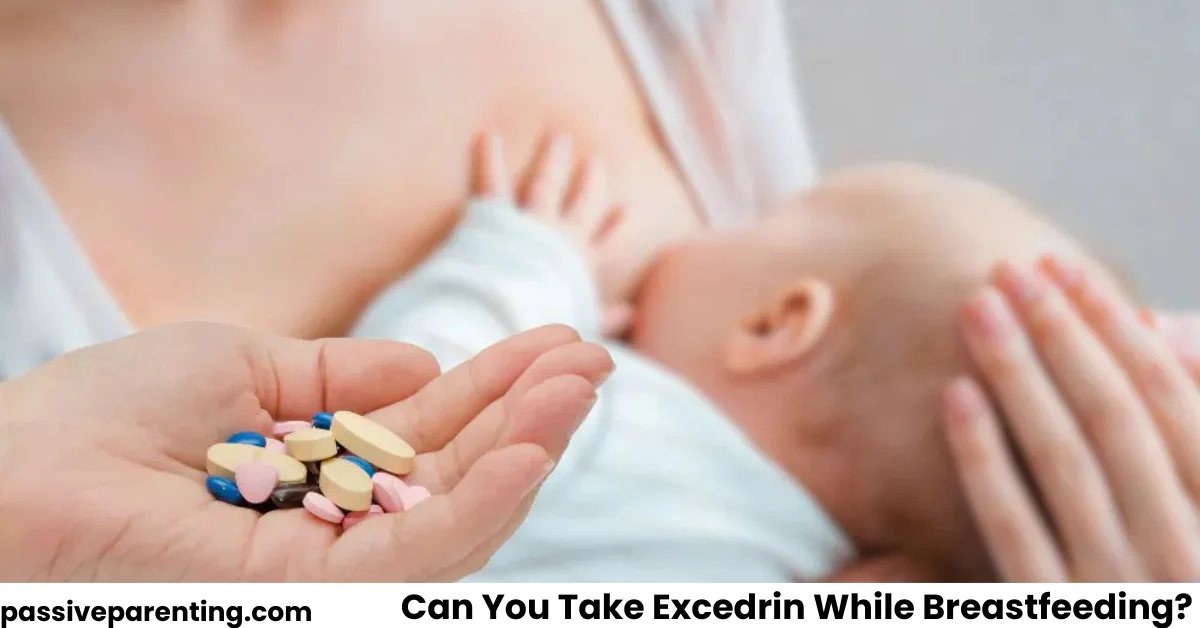 Can You Take Excedrin While Breastfeeding? What Every Mom Needs to Know