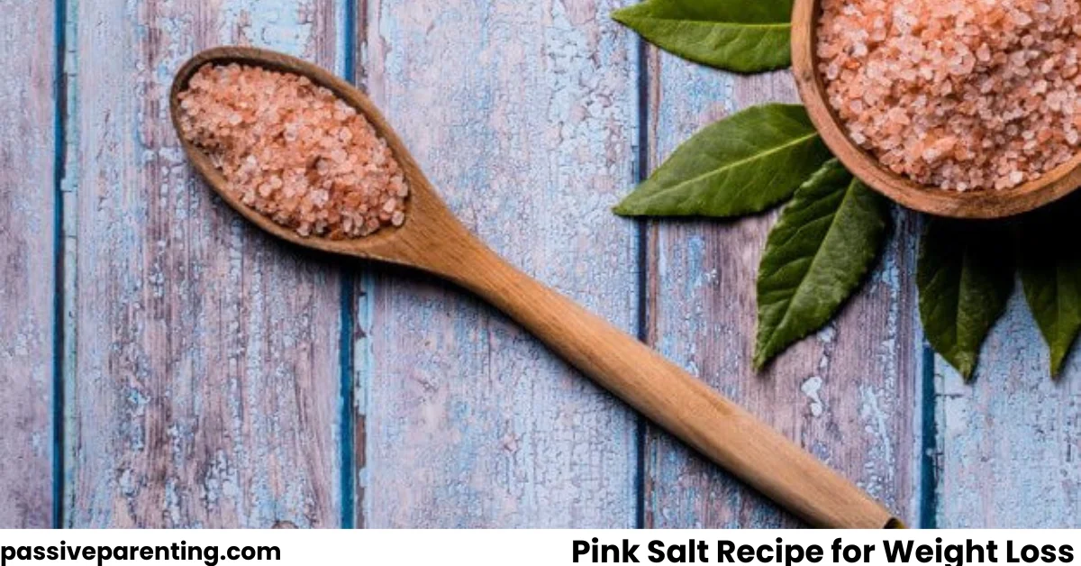 Pink Salt Recipe for Weight Loss