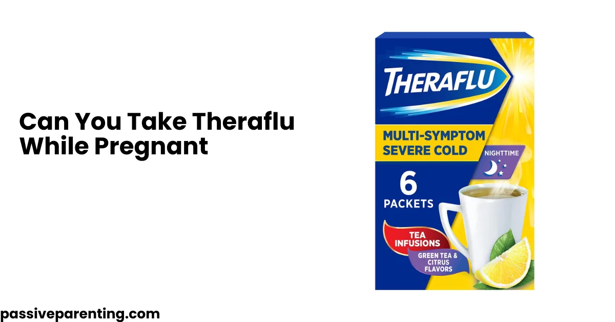 Can You Take Theraflu While Pregnant: Know the Risks