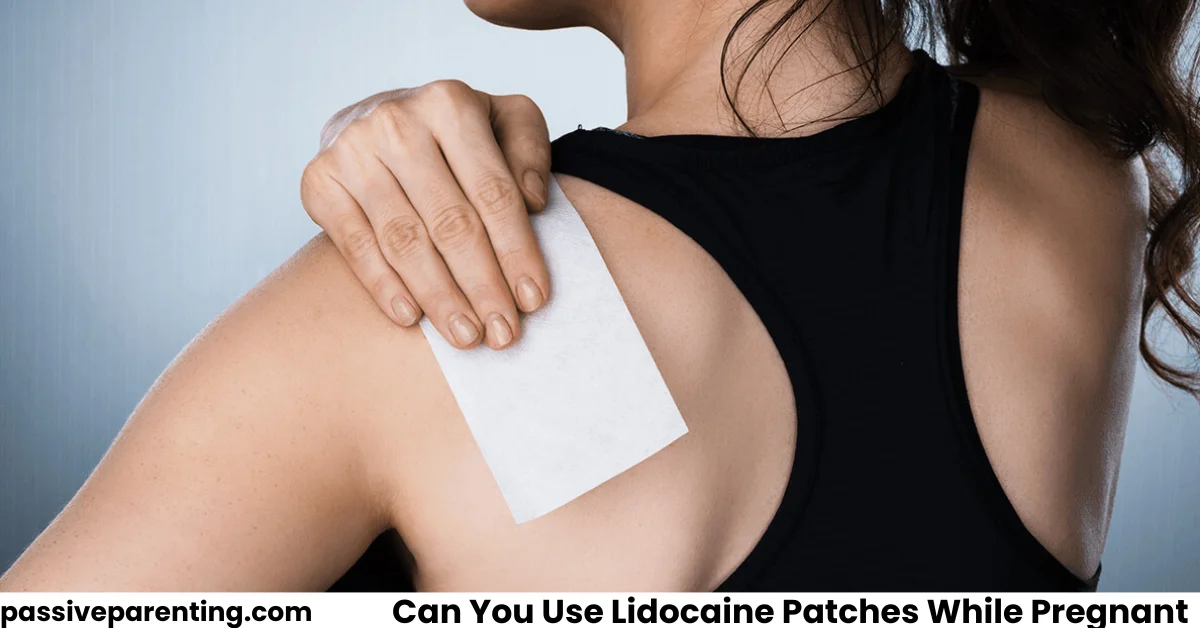 Can You Use Lidocaine Patches While Pregnant: Safety Guide