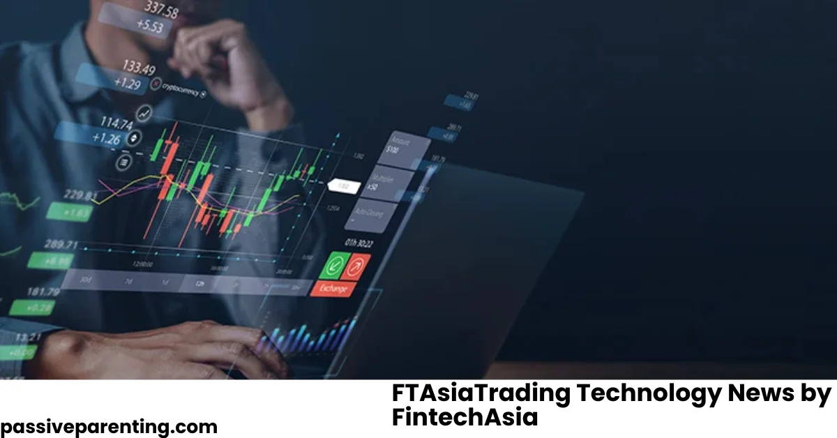 FTAsiaTrading Technology News by FintechAsia: Asia’s Fintech Revolution