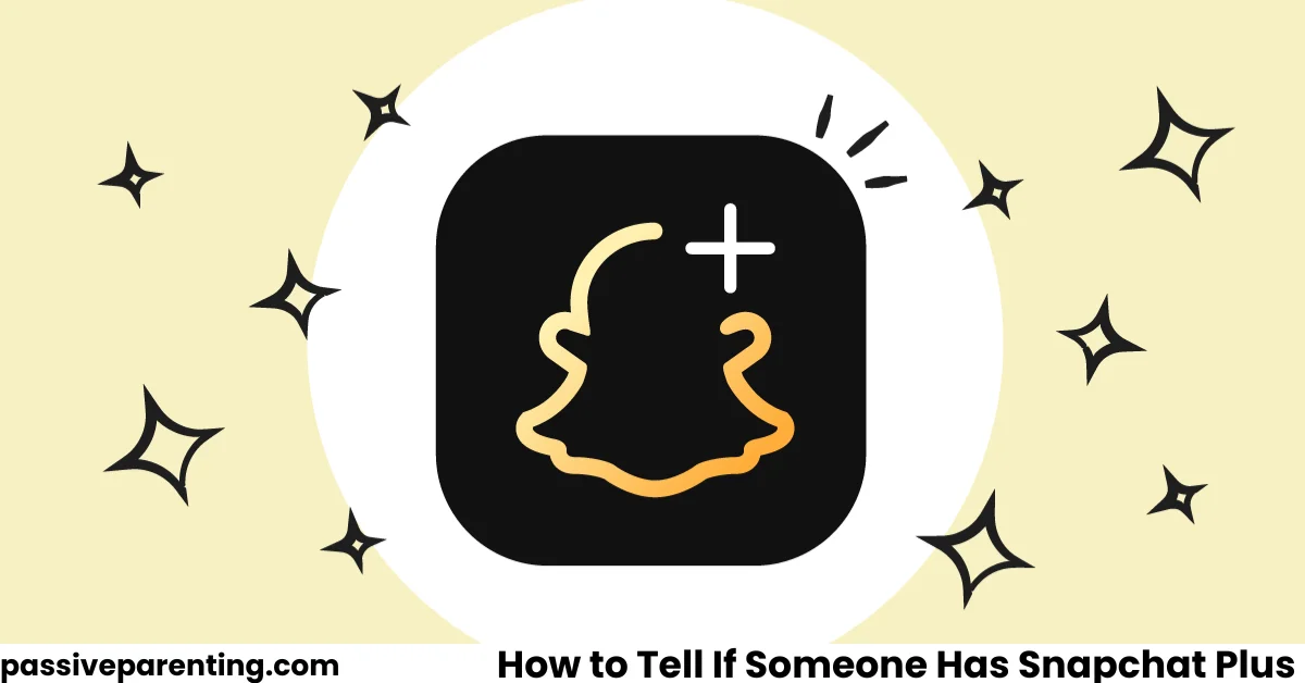 How to Tell If Someone Has Snapchat Plus: Clear Clues How to Tell If Someone Has Snapchat Plus