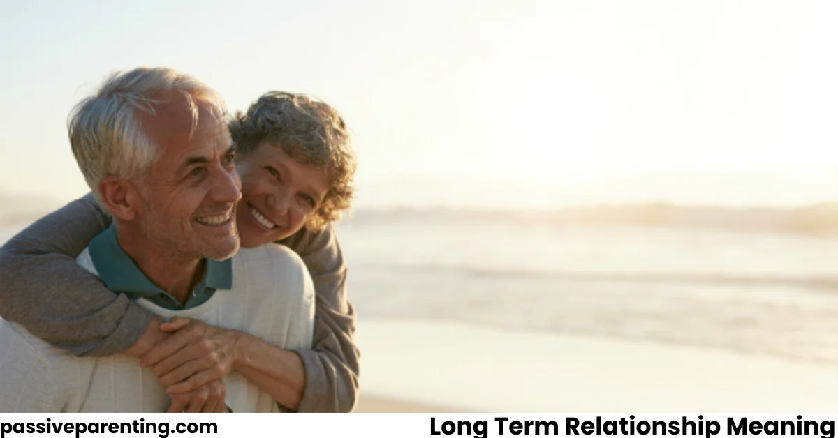 Long Term Relationship Meaning: True Love Explained Long Term Relationship Meaning