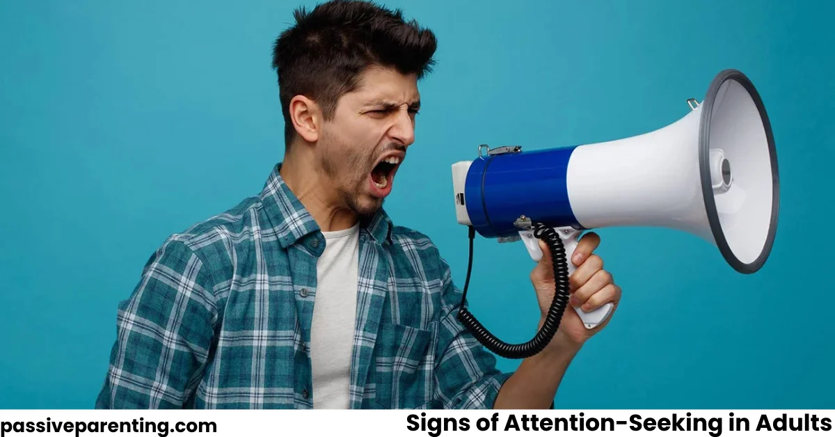 Signs of Attention-Seeking in Adults Explained