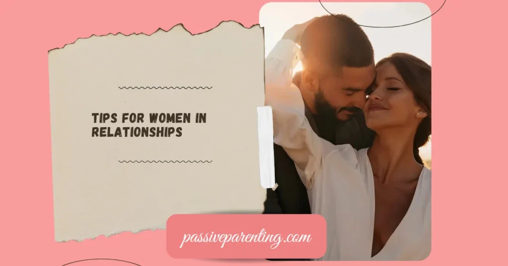 Relationship Tips for Every Stage of Love Tips for Women in Relationships