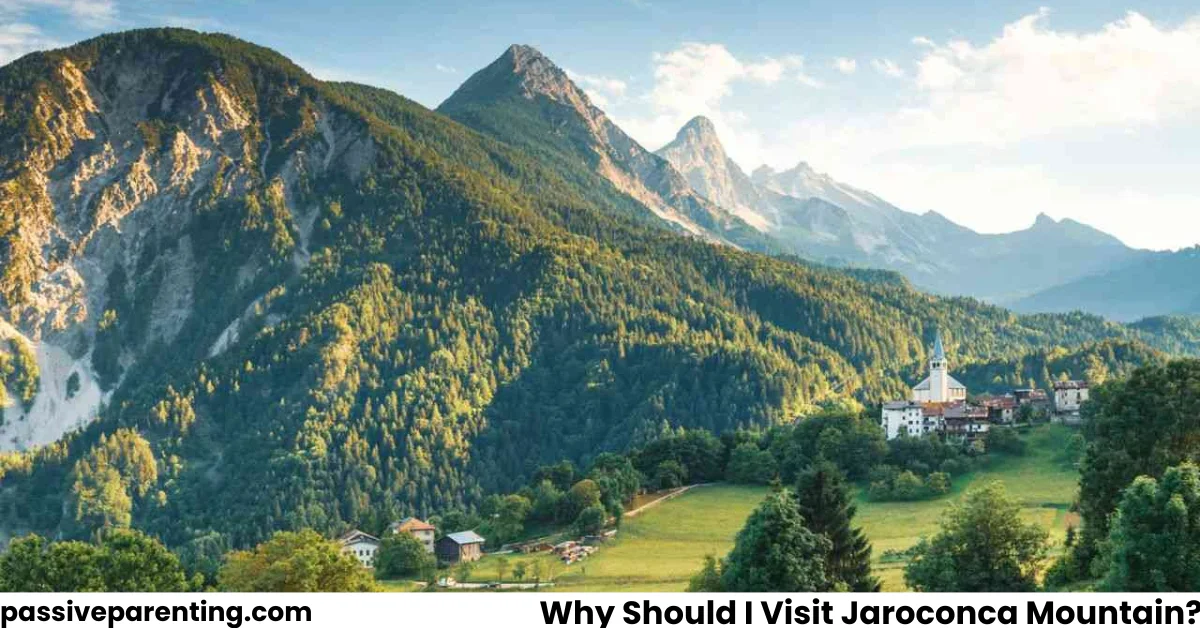 Why Should I Visit Jaroconca Mountain? Discover Nature’s Hidden Treasure Why Should I Visit Jaroconca Mountain